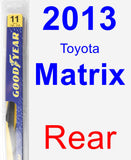 Rear Wiper Blade for 2013 Toyota Matrix - Rear