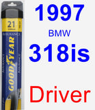 Driver Wiper Blade for 1997 BMW 318is - Assurance