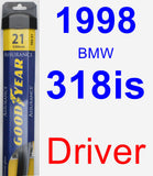 Driver Wiper Blade for 1998 BMW 318is - Assurance