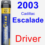 Driver Wiper Blade for 2003 Cadillac Escalade - Assurance