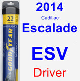 Driver Wiper Blade for 2014 Cadillac Escalade ESV - Assurance