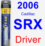 Driver Wiper Blade for 2006 Cadillac SRX - Assurance