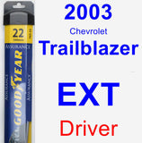 Driver Wiper Blade for 2003 Chevrolet Trailblazer EXT - Assurance