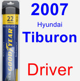 Driver Wiper Blade for 2007 Hyundai Tiburon - Assurance