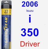 Driver Wiper Blade for 2006 Isuzu i-350 - Assurance