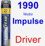 Driver Wiper Blade for 1990 Isuzu Impulse - Assurance