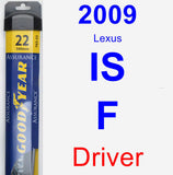 Driver Wiper Blade for 2009 Lexus IS F - Assurance