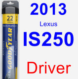 Driver Wiper Blade for 2013 Lexus IS250 - Assurance