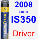 Driver Wiper Blade for 2008 Lexus IS350 - Assurance