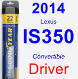 Driver Wiper Blade for 2014 Lexus IS350 - Assurance