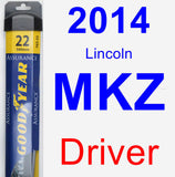 Driver Wiper Blade for 2014 Lincoln MKZ - Assurance