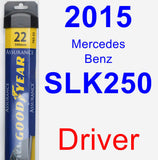 Driver Wiper Blade for 2015 Mercedes-Benz SLK250 - Assurance