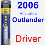 Driver Wiper Blade for 2006 Mitsubishi Outlander - Assurance