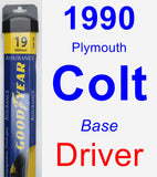 Driver Wiper Blade for 1990 Plymouth Colt - Assurance