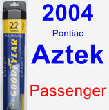 Passenger Wiper Blade for 2004 Pontiac Aztek - Assurance