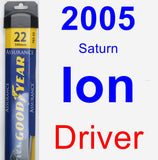 Driver Wiper Blade for 2005 Saturn Ion - Assurance