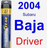 Driver Wiper Blade for 2004 Subaru Baja - Assurance