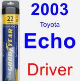 Driver Wiper Blade for 2003 Toyota Echo - Assurance