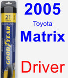 Driver Wiper Blade for 2005 Toyota Matrix - Assurance