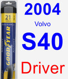 Driver Wiper Blade for 2004 Volvo S40 - Assurance