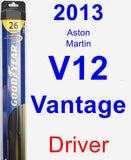 Driver Wiper Blade for 2013 Aston Martin V12 Vantage - Hybrid