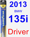 Driver Wiper Blade for 2013 BMW 135i - Hybrid