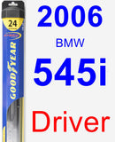 Driver Wiper Blade for 2006 BMW 545i - Hybrid