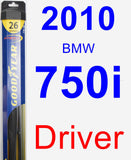 Driver Wiper Blade for 2010 BMW 750i - Hybrid