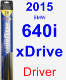 Driver Wiper Blade for 2015 BMW 640i xDrive - Hybrid