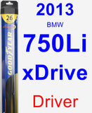 Driver Wiper Blade for 2013 BMW 750Li xDrive - Hybrid