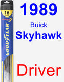 Driver Wiper Blade for 1989 Buick Skyhawk - Hybrid