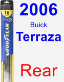 Rear Wiper Blade for 2006 Buick Terraza - Hybrid