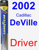 Driver Wiper Blade for 2002 Cadillac DeVille - Hybrid