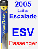Passenger Wiper Blade for 2005 Cadillac Escalade ESV - Hybrid