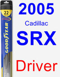 Driver Wiper Blade for 2005 Cadillac SRX - Hybrid