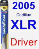 Driver Wiper Blade for 2005 Cadillac XLR - Hybrid