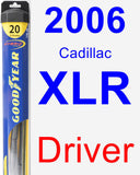 Driver Wiper Blade for 2006 Cadillac XLR - Hybrid