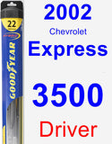 Driver Wiper Blade for 2002 Chevrolet Express 3500 - Hybrid