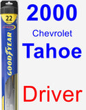 Driver Wiper Blade for 2000 Chevrolet Tahoe - Hybrid