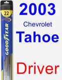 Driver Wiper Blade for 2003 Chevrolet Tahoe - Hybrid