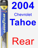 Rear Wiper Blade for 2004 Chevrolet Tahoe - Hybrid