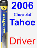 Driver Wiper Blade for 2006 Chevrolet Tahoe - Hybrid