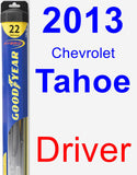 Driver Wiper Blade for 2013 Chevrolet Tahoe - Hybrid