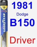 Driver Wiper Blade for 1981 Dodge B150 - Hybrid