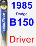 Driver Wiper Blade for 1985 Dodge B150 - Hybrid