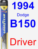 Driver Wiper Blade for 1994 Dodge B150 - Hybrid