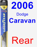 Rear Wiper Blade for 2006 Dodge Caravan - Hybrid