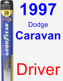 Driver Wiper Blade for 1997 Dodge Caravan - Hybrid