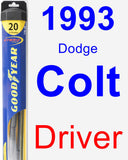 Driver Wiper Blade for 1993 Dodge Colt - Hybrid