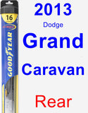 Rear Wiper Blade for 2013 Dodge Grand Caravan - Hybrid
